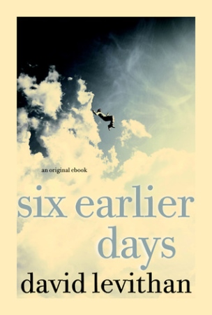 Six Days Earlier