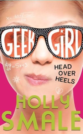 Geek Girl: Head Over Heels