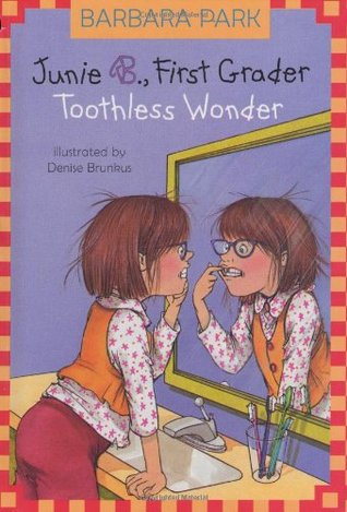 Junie B., First Grader: Toothless Wonder