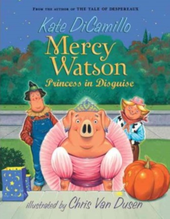Mercy Watson: Princess in Disguise