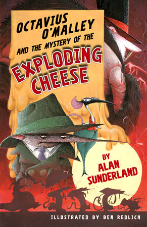 Octavius O'Malley and the Mystery of the Exploding Cheese