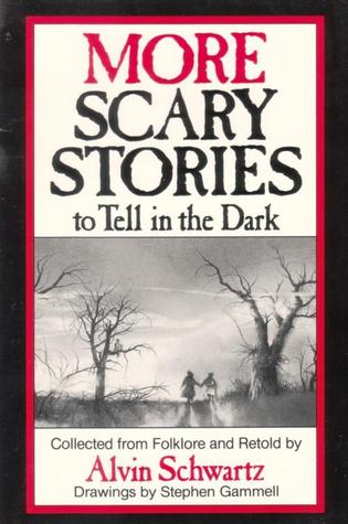 More Scary Stories to Tell in the Dark